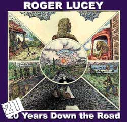 Roger Lucey - 21 Years Down the Road